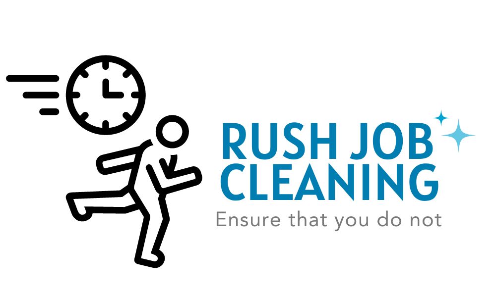 Ensure that you do not rush job cleaning