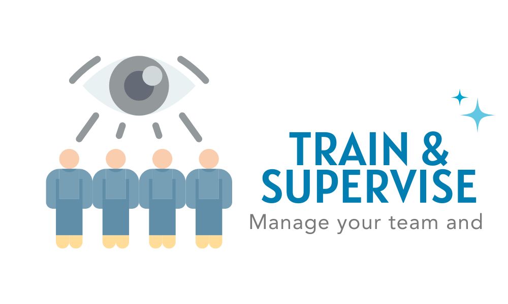 manage your team and train & supervise
