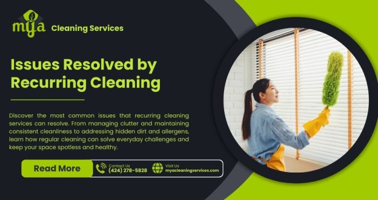 issues resolved by recurring cleaning